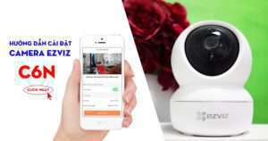 Cách cài đặt camera C6N 1080P