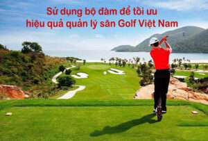 su dung may bo dam de quan ly hieu qua san golf 01